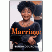Marriage: Real People, Real Problems, Wise Counsel By Bimbo Odukoya 
